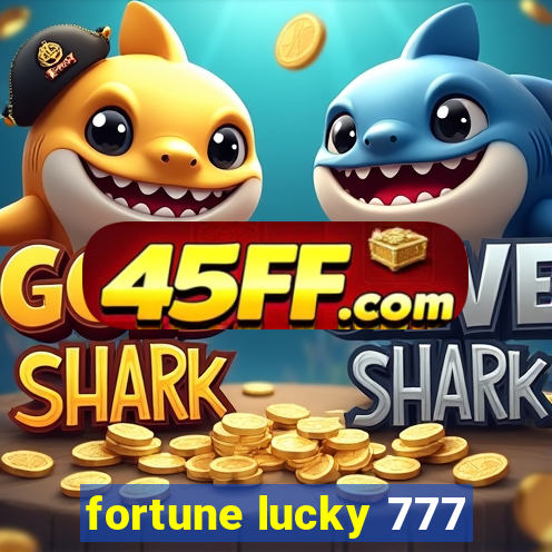 fortune lucky 777